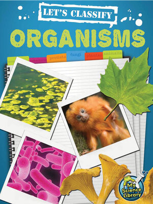 cover image of Let's Classify Organisms